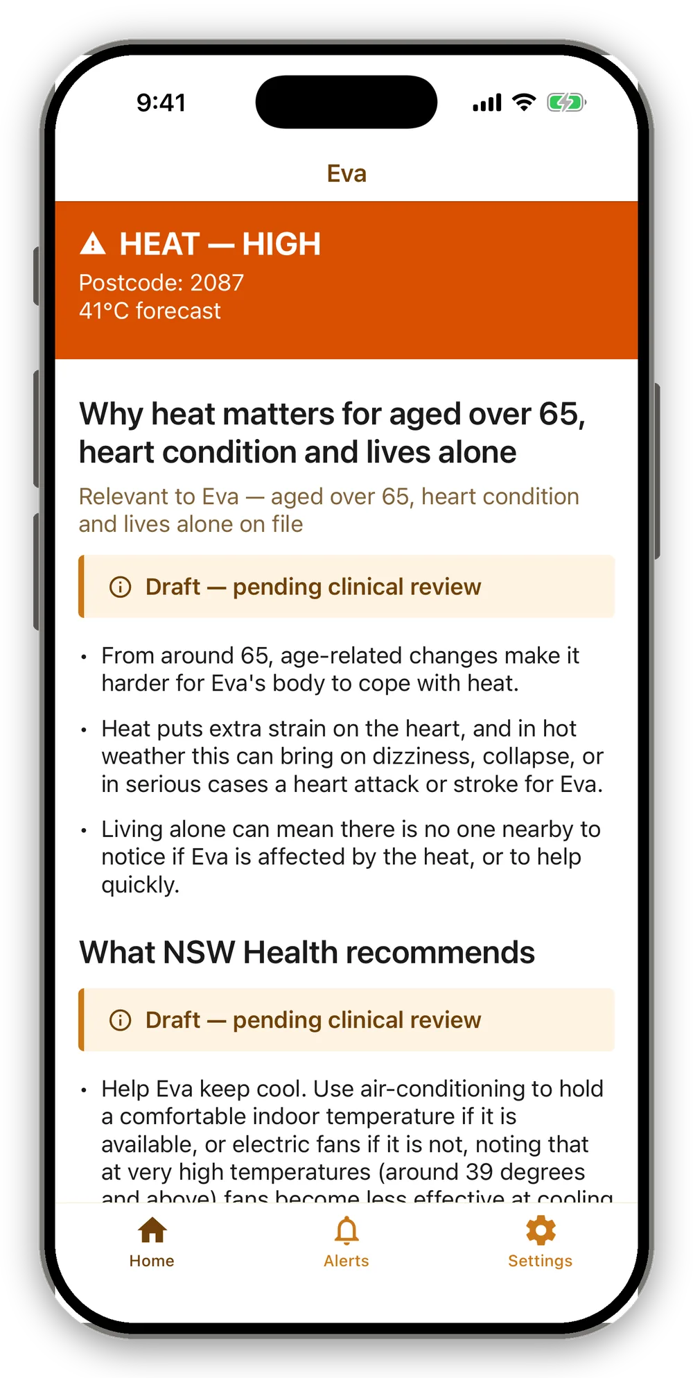 An alert detail headed "Heat — high" for postcode 2087, 41°C forecast, marked relevant to Eva; the sections "Why heat matters for aged over 65, heart condition and lives alone" and "What NSW Health recommends" each carry a "Draft — pending clinical review" badge.